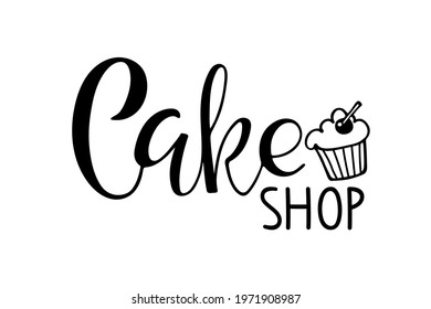 Cake Shop Calligraphy. Sweet Cake Logo Cake shop Logo Icon. Hand written brush Lettering for advertising, signboard, logotype, banner, card, design, print, poster. Vector lettering typography poster.