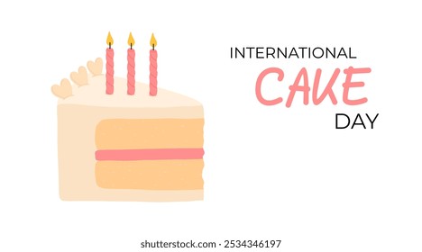 Cake slice piece isolated on white background. Vector postcards. International cake day.