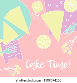 Cake time colorful lettering. Pieces of lemon cake lie on plates. On an abstract pink background with white outlines. View from above. Pastel colors vector illustration