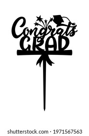 Cake Topper Congrats GRAD With Academic Cap, Diploma. Ready For Laser Cut. Template For Cutting Machine. Vector File