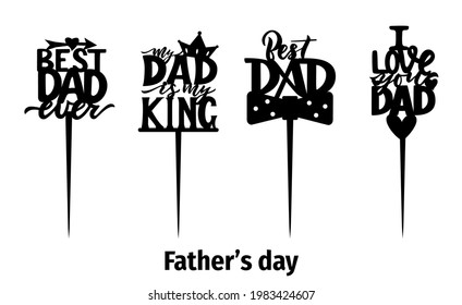 Cake topper Fathers day Motivational quote My dad is my king. Laser cut file, for cutting machines. Vector illustration. Decor for cupcake, sweets