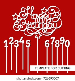 Cake Topper Happy Birthday with digits - 1 (one), 2 (two), 3 (three), 4 (four), 5 (five), 6 (six), 7 (seven), 8 (eight), 9 (nine), 0 (zero). Vector. Template for laser cutting, wood carving, paper cut