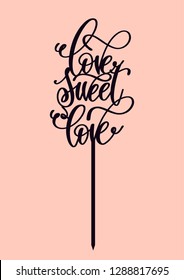 Cake topper "Love sweet love"