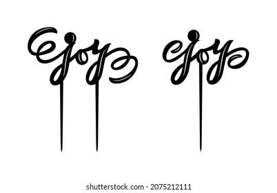 Cake toppers Joy in 2 options with sticks. Hand calligraphy lettering style. As template for laser cutting machines for wood or metal. Vector cut file. Decoration of cupcake, sweet 
