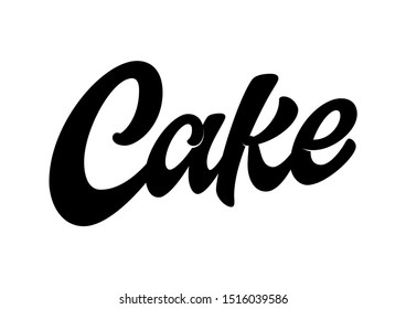 Cake. Vector hand lettering word in black color isolated on white background. Concept for logo, card, typography, poster, print.