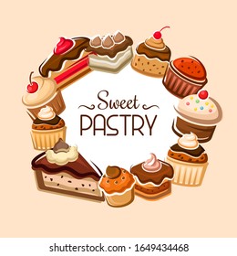 Cakes and cupcakes vector frame of sweet food, pastries and desserts design. Chocolate cake, muffin and cheesecake with vanilla cream, fruit pies, berry tart and cookies with sugar icing and sprinkles