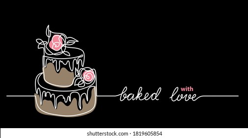 Cakes to order dark web banner. Wedding or birthday cake minimalist vector illustration. One continuous line drawing with text Baked with love.