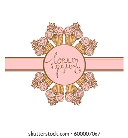 Cakes, sweets, ice cream around the round frame banner. Clip art vector illustration on a white background for design labels, menus, price tags, showcases in the confectionery and a cafe.