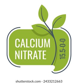 Calcium Nitrate catchy badge in flat colors - greenhouse and hydroponics fertilizer. Plant in hand with calligraphic text