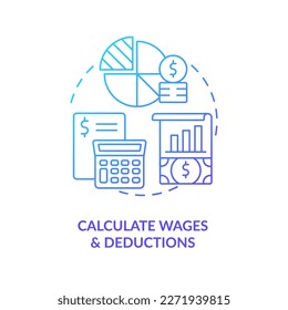 Calculate wages and deductions blue gradient concept icon. Accounting. Payroll processing step abstract idea thin line illustration. Isolated outline drawing. Myriad Pro-Bold font used