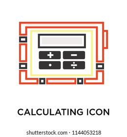 Calculating icon vector isolated on white background for your web and mobile app design, Calculating logo concept