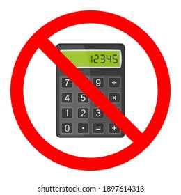 Calculator ban icon. Calculator is prohibited. Stop or ban red round sign with calculator icon. Vector illustration. Forbidden sign.