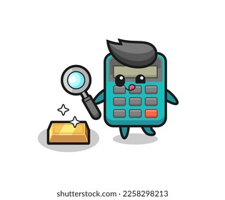 el personaje de la calculadora está comprobando la autenticidad del lingote de oro , diseño de estilo lindo para camiseta, pegatina, elemento logotipo