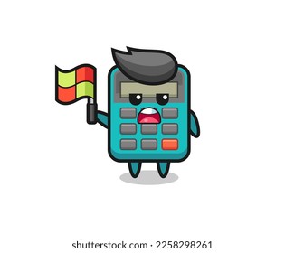 calculator character as line judge putting the flag up , cute style design for t shirt, sticker, logo element