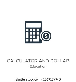 Calculator and dollar icon vector. Trendy flat calculator and dollar icon from education collection isolated on white background. Vector illustration can be used for web and mobile graphic design, 