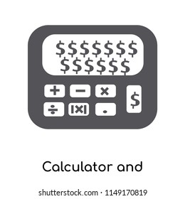 Calculator and dollar sign icon vector isolated on white background for your web and mobile app design, Calculator and dollar sign logo concept