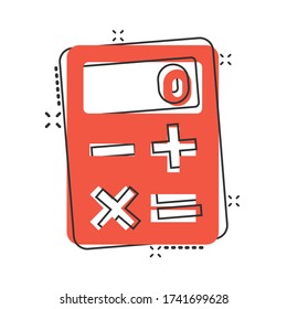 Calculator Icon In Comic Style. Calculate Cartoon Vector Illustration On White Isolated Background. Calculation Splash Effect Business Concept.