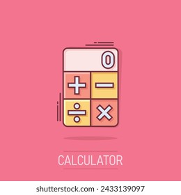 Calculator icon in comic style. Calculate cartoon vector illustration on isolated background. Calculation splash effect business concept.