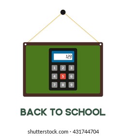 calculator icon in hanging green board. Back to school typography
