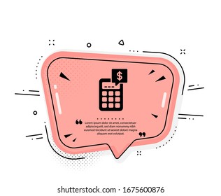 Calculator icon. Quote speech bubble. Accounting sign. Calculate finance symbol. Quotation marks. Classic calculator icon. Vector