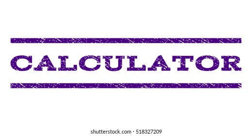 Calculator watermark stamp. Text caption between horizontal parallel lines with grunge design style. Rubber seal stamp with dust texture. Vector indigo blue color ink imprint on a white background.