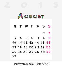 Calendar 2015, graphic illustration of August monthly calendar with original hand drawn text and colored capital letters for kids