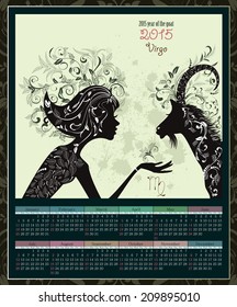 Calendar for 2015 year with a goat and Zodiac sign virgo. fashion girl