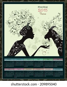 Calendar for 2015 year with a goat and Zodiac sign taurus. fashion girl