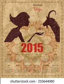 Calendar for 2015 year with a goat and Zodiac sign virgo. fashion girl with vintage background