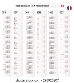 Calendar 2016 2017 2018 2019 2020 2021 years vector Set in French. Week starts monday. Holidays are not marked. Inscription means CMYK Color ready for Press in French and a symbol of the national flag