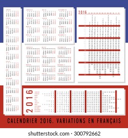 Calendar 2016 Variations Vector Set - vertically, horizontally, in a row. Week starts monday. Holidays are not marked, the blank for Your Design. CMYK. Inscription means ready for Press in French. 