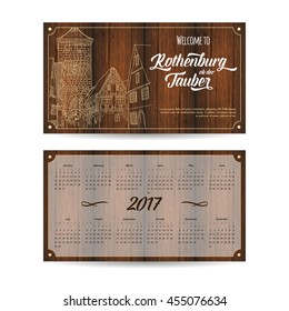 Calendar 2017 with city sketching Rothenburg ob der Tauber, Germany on wood background. Vector illustration for your design