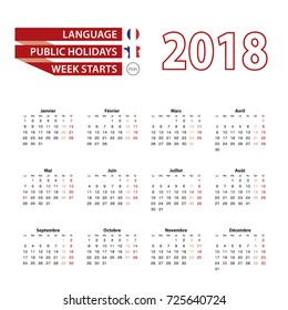 Calendar 2018 in French language with public holidays the country of France in year 2018. Week starts from Monday. Vector Illustration.