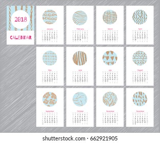 Calendar 2018 with hand drawn textures. Unique design for each month. Vector planner with geometric figures: stripes, triangles, circles, dots, flowers and leaves. Doodle art diary.