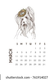 Calendar 2018 with hand drawn vector illustration of dog portrait with cute hat. Yorkshire Terrier with nest on head. March month