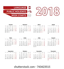 Calendar 2018 in Latvian language with public holidays the country of Latvia in year 2018. Week starts from Monday. Vector Illustration.