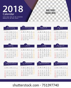 Calendar for 2018 year. Editable template, poster and calendar design, vector illustration..
