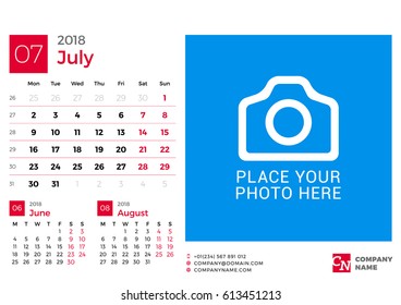 Calendar for 2018 Year. Vector Design Print Template with Place for Photo and Company Logo. July 2018. Week Starts on Monday. 3 Months on Page