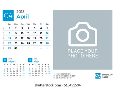 Calendar for 2018 Year. Vector Design Print Template with Place for Photo and Company Logo. April 2018. Week Starts on Sunday. 3 Months on Page
