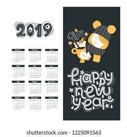 Calendar of 2019. Happy new year. Hand drawn lettering quote.Cute girl in a hat and scarf holding a mug of hot drink. Vector typography. Holiday greeting card design. 
