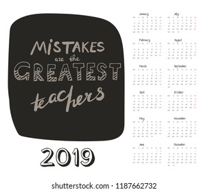 Calendar 2019 with motivational lettering - mistakes are greatest teachers. For print, decor and creative design. Vector illustration. 