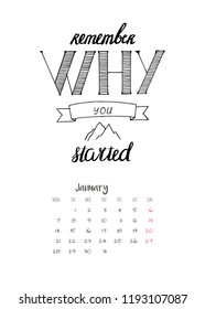 Calendar 2019 with motivational lettering - Remember why you starting. For print, decor and creative design. Vector illustration. 