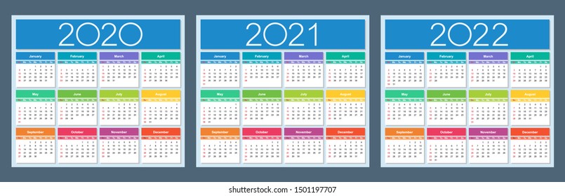 Calendar 2020, 2021, 2022. Colorful set. Week starts on Sunday. Isolated vector illustration.