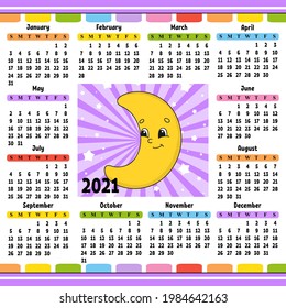 Calendar for 2021 with a cute character. Cute crescent. Fun and bright design. Isolated color vector illustration. Cartoon style.