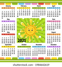 Calendar for 2021 with a cute character. Cute sun. Fun and bright design. Isolated color vector illustration. Cartoon style.