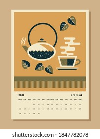 Calendar 2021 format A4 on April. Month planner with seasonal drink. Hot aromatic tea in a Chinese teapot, a small mug with a saucer and tea tree leaves. Vector stock illustration. Vintage decor cafe.