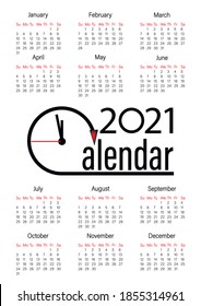 Calendar 2021. Vector clock. Time running. Laconic design calendar with clock. Week starts on Sunday