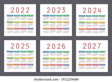 Calendar 2022, 2023, 2024, 2025, 2026 and 2027 years. English colorful vector set. Square wall or pocket calender template. Design collection. New year. Week starts on Sunday