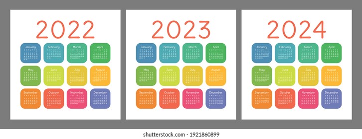 Calendar 2022, 2023 and 2024 years. English colorful vector set. Square wall or pocket calender template. Design collection. New year. Week starts on Sunday