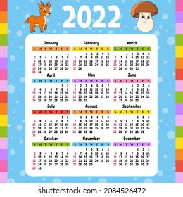 Calendar for 2022 with a cute character. Fun and bright design. Isolated color vector illustration. cartoon style.